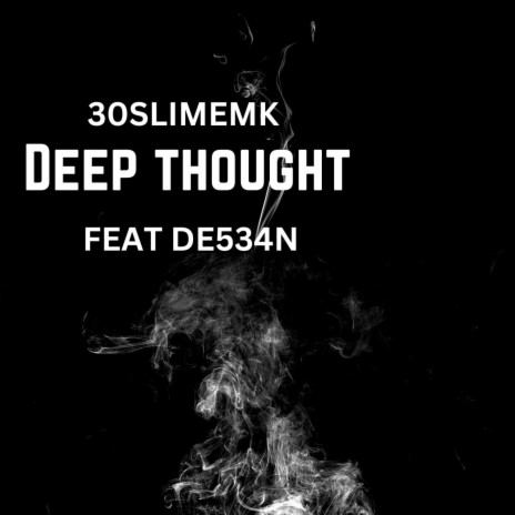 Deep Thought ft. De534n | Boomplay Music