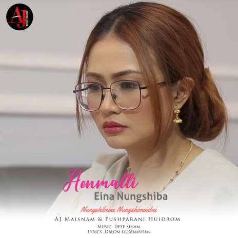 Henmalli Eina Nungshiba ft. Pushparani Huidrom | Boomplay Music