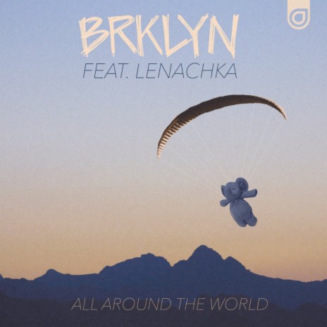 All Around The World ft. Lenachka