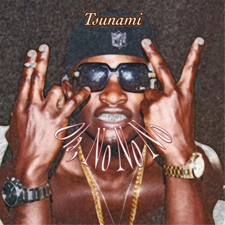 Tsunami (Oh, No No No) | Boomplay Music