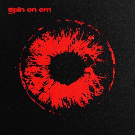 Spin on em' | Boomplay Music