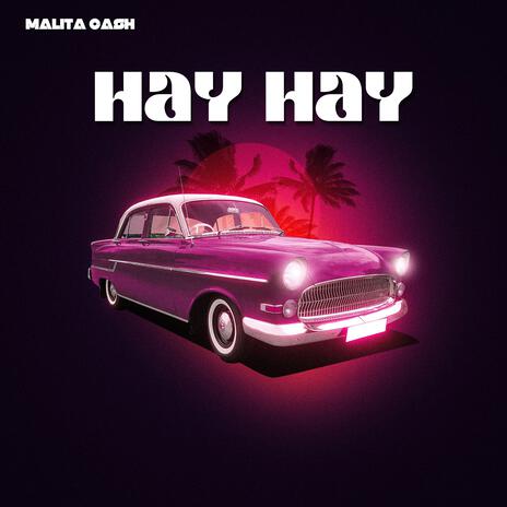 Hay Hay | Boomplay Music