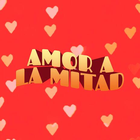 Amor a la Mitad ft. Lightning Rose Doll & Laharl Square | Boomplay Music