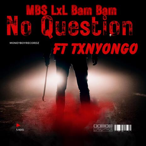 No Question ft. TxnyonGo | Boomplay Music