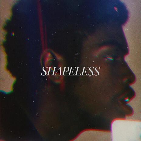 Shapeless | Boomplay Music