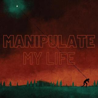 Manipulate My Life