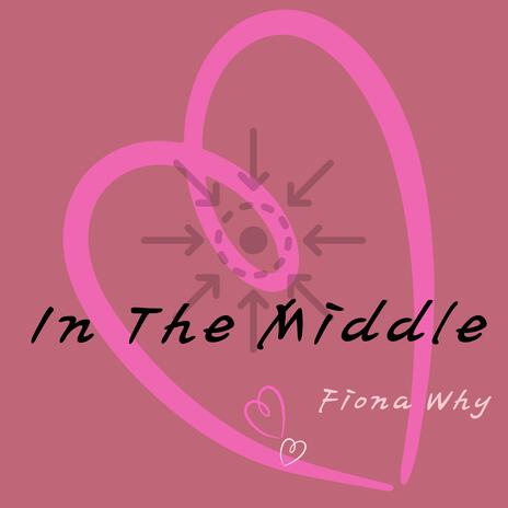 In The Middle | Boomplay Music