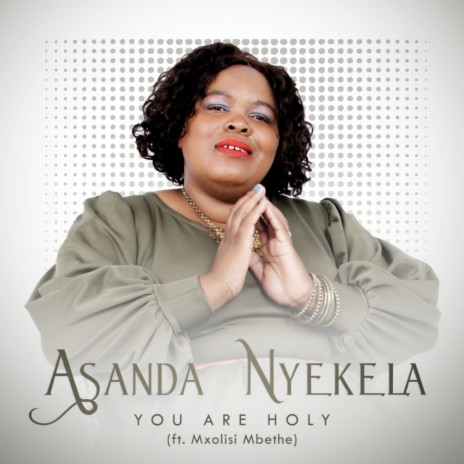 You Are Holy ft. Mxolisi Mbethe | Boomplay Music