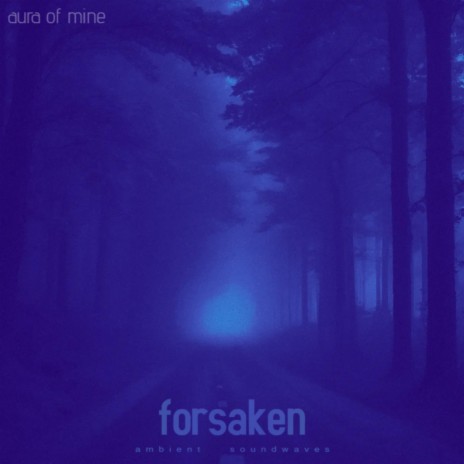 forsaken | Boomplay Music