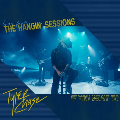 If You Want To (live from THE HANGIN' SESSIONS) | Boomplay Music