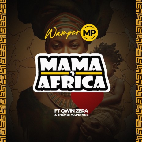 Mama Africa ft. QWIN ZERA & Thembi Mapefane
