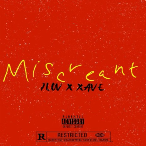 Miscreant ft. xave | Boomplay Music