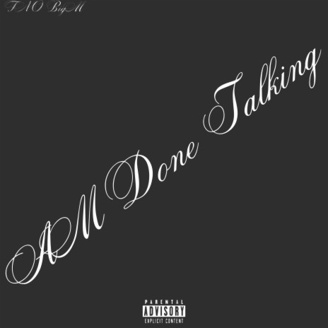 Am Done Talking | Boomplay Music
