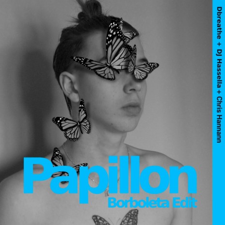Papillon (Borboleta Edit) ft. DJ Hassella & Chris Hannann