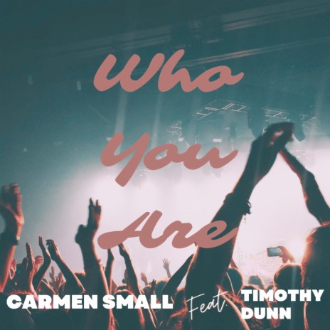 Who You Are ft. Timothy Dunn