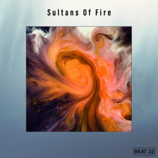 Sultans Of Fire Beat 22