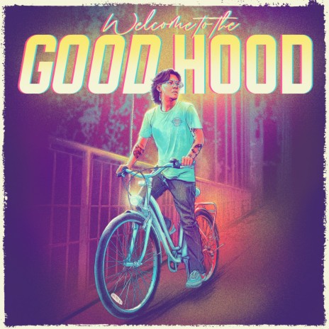 Welcome to the Good Hood | Boomplay Music