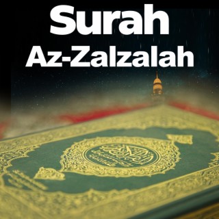 Surah Az Zalzalah | Quran Recitation Surat Zalzalah سورة الزلزلة