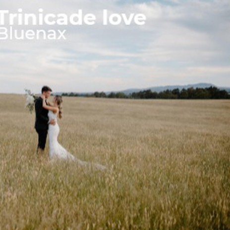 Trinicade Love ft. BG | Boomplay Music