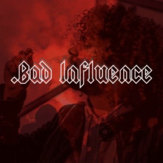 .Bad Influence