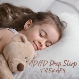 ADHD Deep Sleep Therapy: Healthier & Longer Sleep, Hz Calming Sounds for ADHD Children