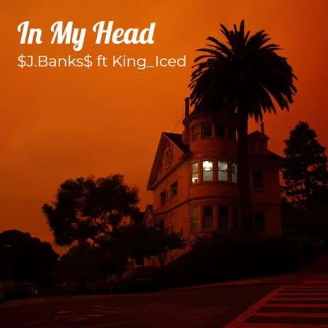 In My Head ft. King_Iced | Boomplay Music