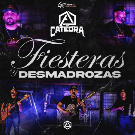 Fiesteras y Desmadrozas (En Vivo) | Boomplay Music