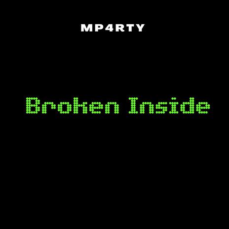 Broken Inside | Boomplay Music