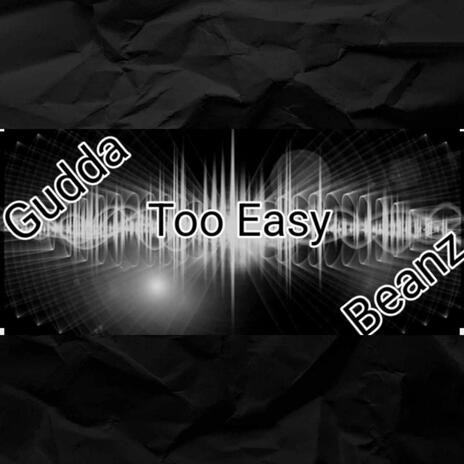 Too Easy | Boomplay Music