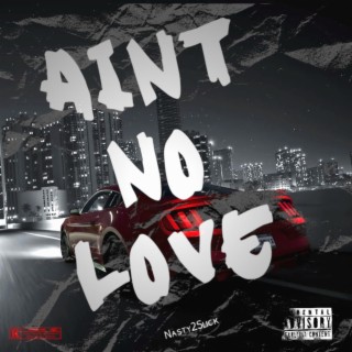 Aint No Love