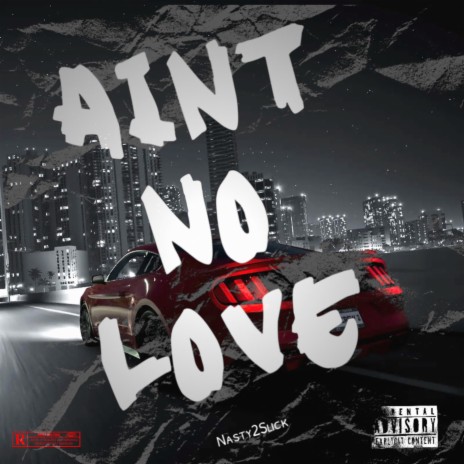 Aint No Love | Boomplay Music