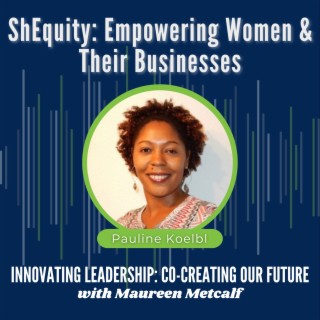 S8-Ep10:  ShEquity - A Refugee’s Path to Empowering Women & Their Businesses
