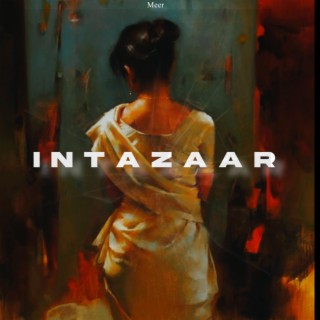 Intazaar lyrics | Boomplay Music