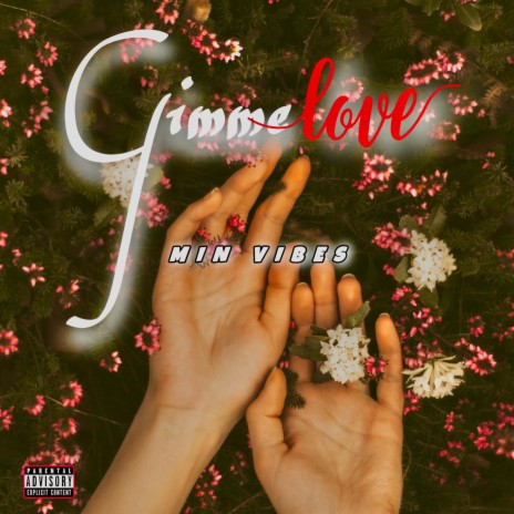 Min Vibes Gimme Love | Boomplay Music