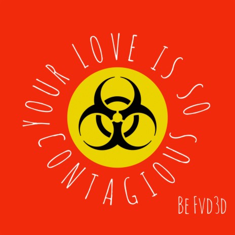 Your Love is so Contagious | Boomplay Music