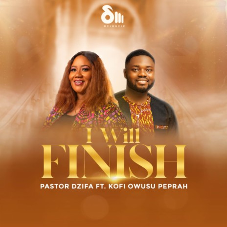 I Will Finish ft. Kofi Owusu Peprah