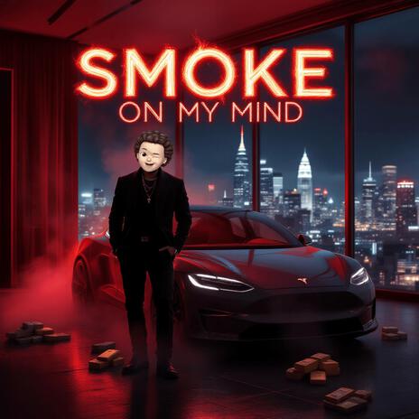 Smoke On My Mind | Boomplay Music