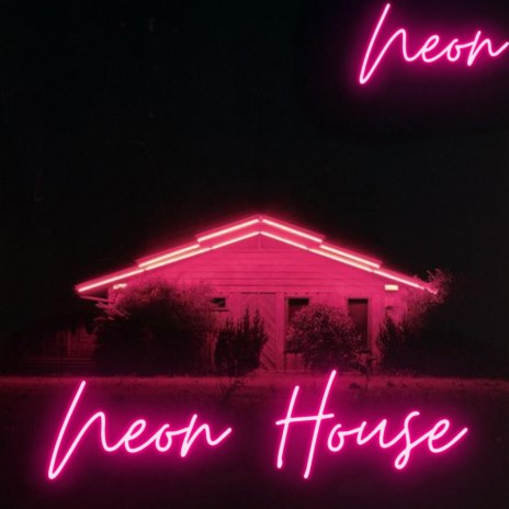 Neon House | Boomplay Music