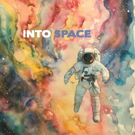 Into Space | Boomplay Music