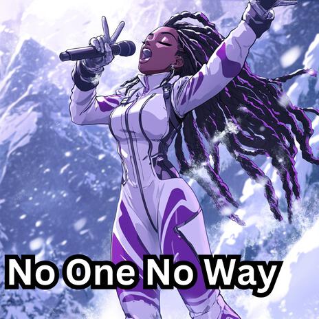 No One No Way | Boomplay Music