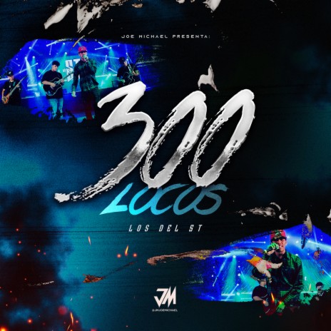 300 Locos ft. Joe Michael Martinez | Boomplay Music