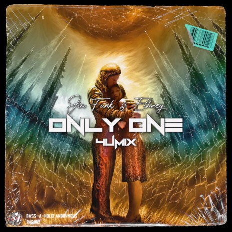 Only One (4U Mix) ft. Ethney | Boomplay Music