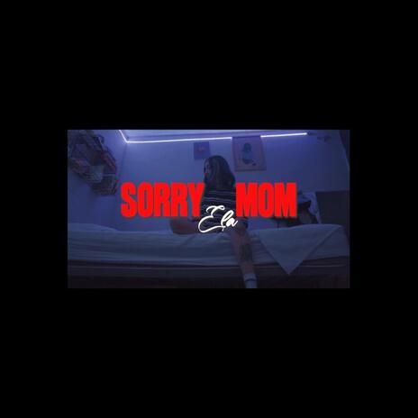 SORRY MOM | Boomplay Music