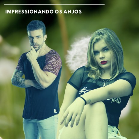 Impressionando os Anjos ft. Caio Lorenzo | Boomplay Music