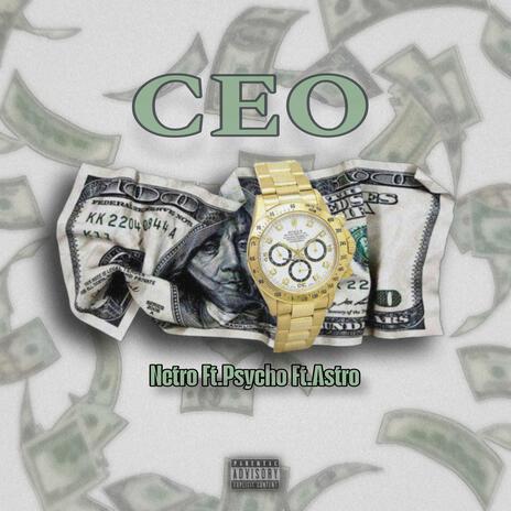 CEO ft. PSYCHO & ANAS ASTRO | Boomplay Music