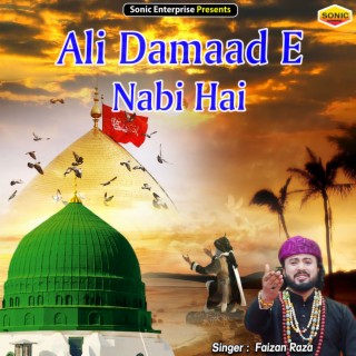 Ali Damaad E Nabi Hai