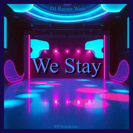 We Stay | Boomplay Music