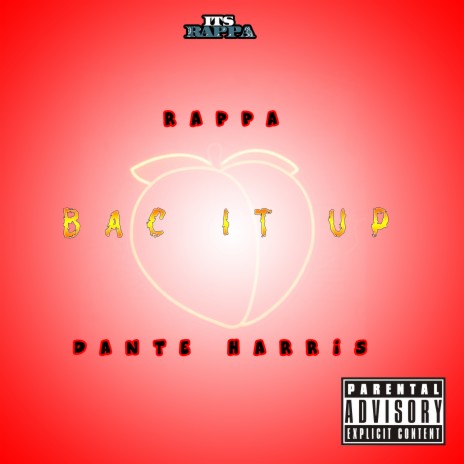 Bac It Up ft. Dante Harris | Boomplay Music