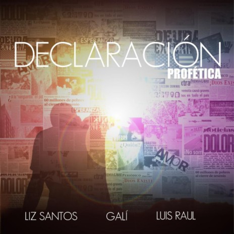 Declaracion Profetica (Yo Declaro) [feat. Liz Santos & Luis Raul] | Boomplay Music