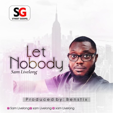 Let Nobody | Boomplay Music